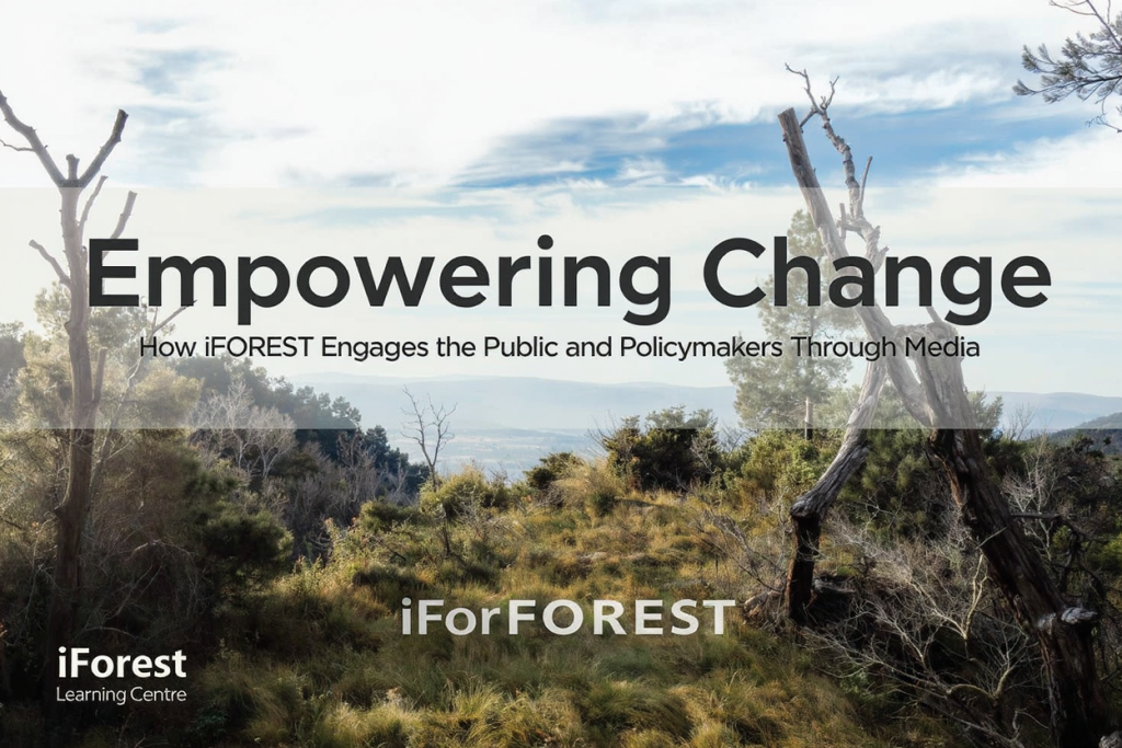 Empowering Change: How iFOREST Engages the Public and Policymakers Through Media
